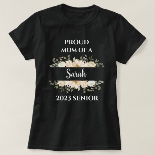 flower Proud Mom Of 2023 Senior Personalized Name T_Shirt