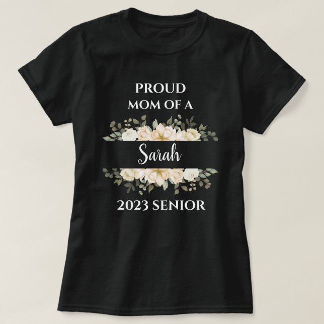 flower Proud Mom Of 2023 Senior Personalized Name T-Shirt (Design Front)