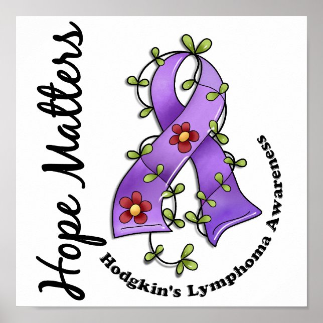 Flower Ribbon 4 Hope Matters Hodgkin's Lymphoma Poster (Front)