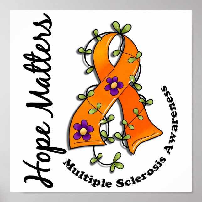 Flower Ribbon 4 Hope Matters Multiple Sclerosis Poster (Front)
