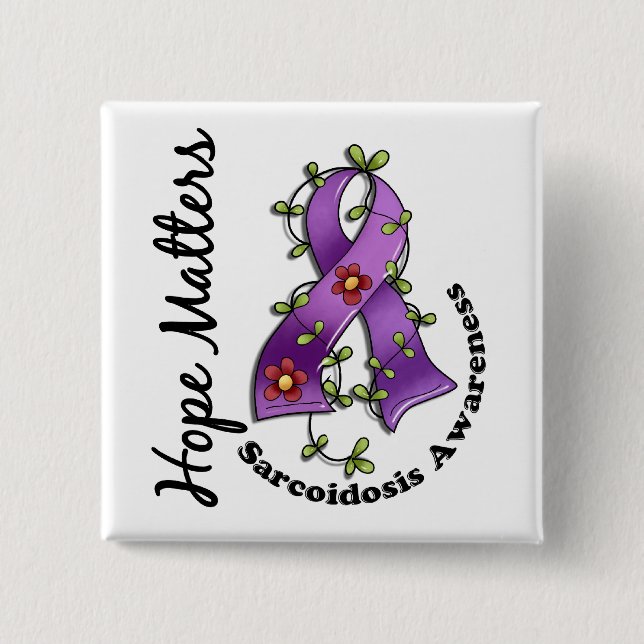 Flower Ribbon 4 Hope Matters Sarcoidosis Pinback Button (Front)