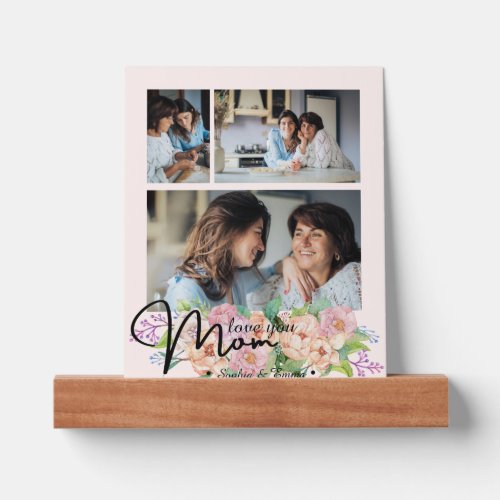 Flower Script Love You Mom 3 Photo Collage Picture Ledge