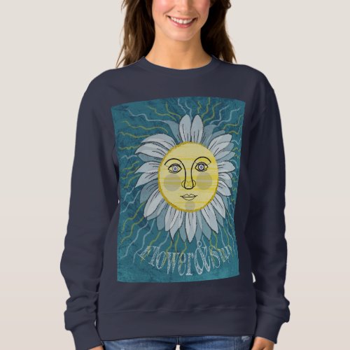 Flower  Sun _ Nature Sweatshirt