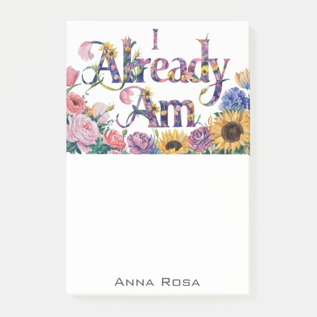 *~* Flowers 11 ALREADY AM AP85 Manifesting Post-it Notes (Front)