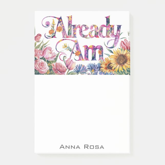 *~* Flowers 3 ALREADY AM AP85 Manifesting Post-it Notes (Front)