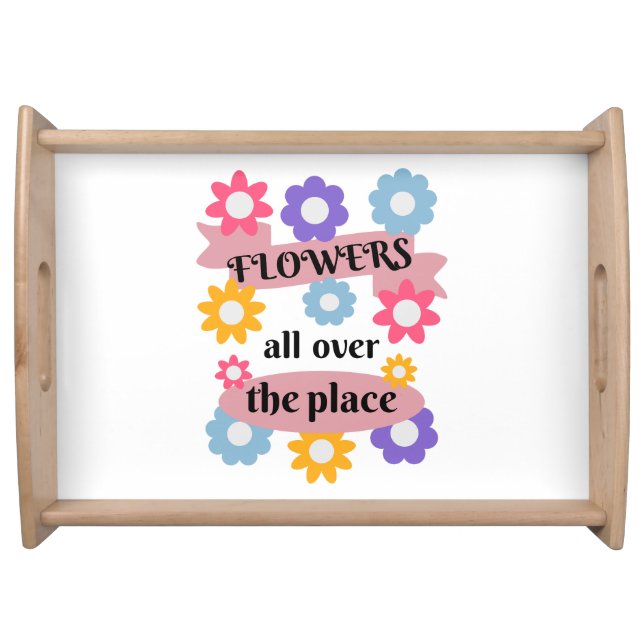 Flowers all over the place serving tray (Front)