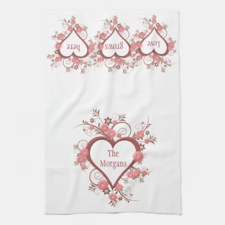 Flowers and Hearts Love Grows Here and Family Name Towel