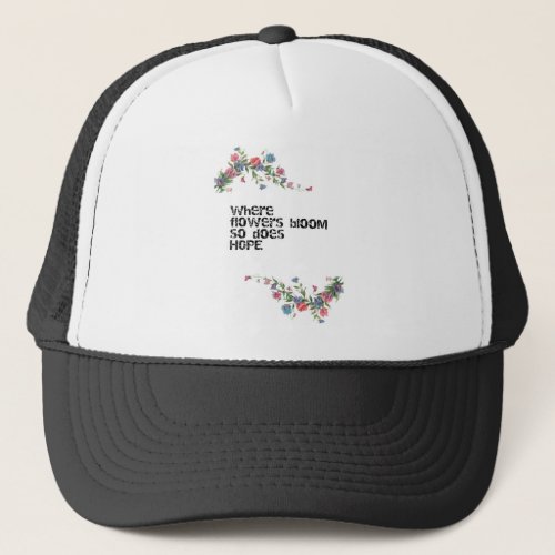 Flowers and hope design trucker hat