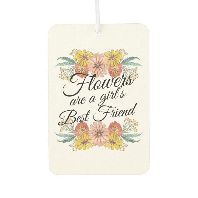 Flowers Are a Girls Best Friend - Zinnia Art Air Freshener (Front)