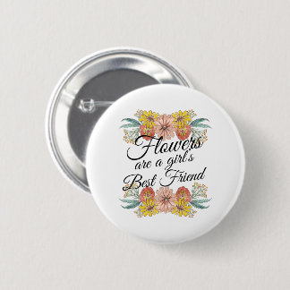 Flowers Are a Girls Best Friend - Zinnia Art Button