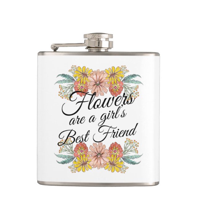 Flowers Are a Girls Best Friend - Zinnia Art Flask (Front)