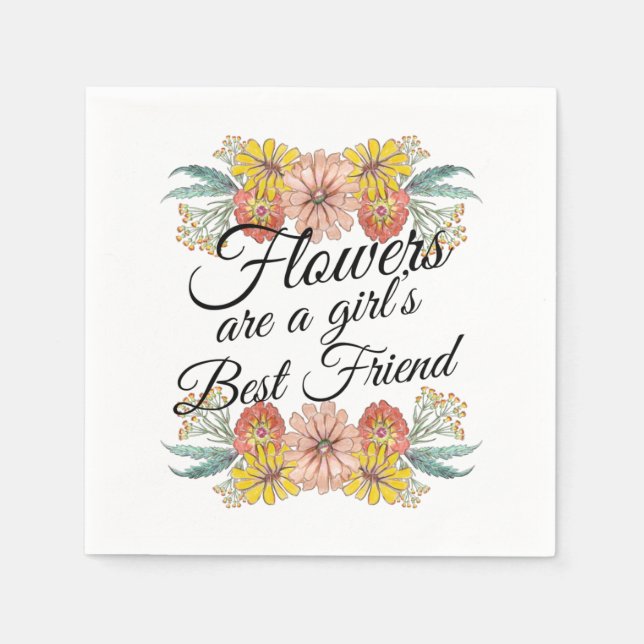 Flowers Are a Girls Best Friend - Zinnia Art Napkins (Front)