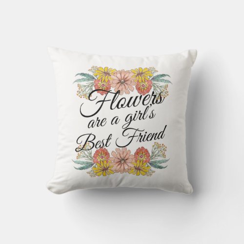 Flowers Are a Girls Best Friend _ Zinnia Art Throw Pillow