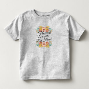 Flowers Are a Girls Best Friend - Zinnia Art Toddler T-shirt