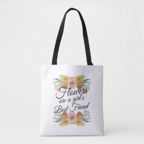 Flowers Are a Girls Best Friend _ Zinnia Art Tote Bag