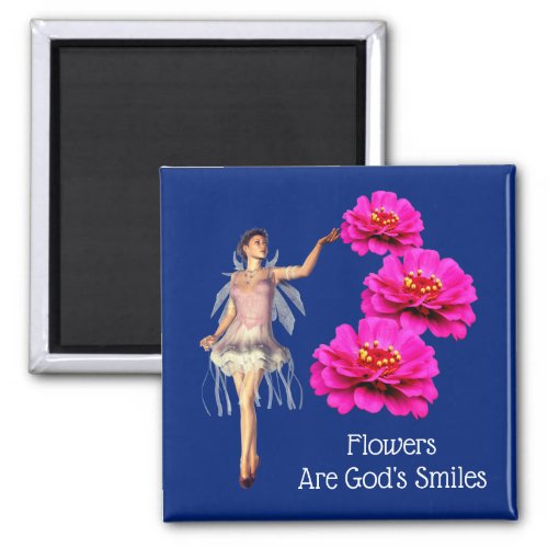 Flowers Are Gods Smiles Inspirational Magnet
