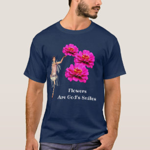 Flowers Are God's Smiles Inspirational  T-Shirt