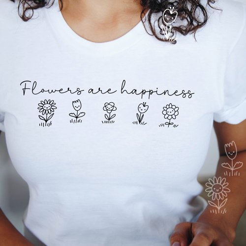 Flowers are Happiness Feminine Modern Minimalist T_Shirt