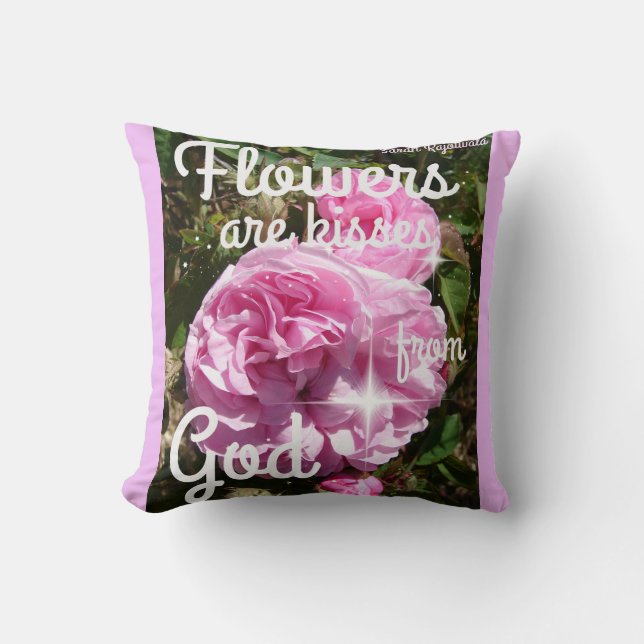 Flowers are Kisses From God Inspirational Notebook Throw Pillow (Front)