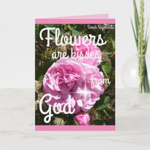 Flowers are Kisses Pink Vintage Rose floral Card
