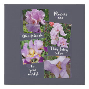 Flowers are like Friends Faux Canvas Print