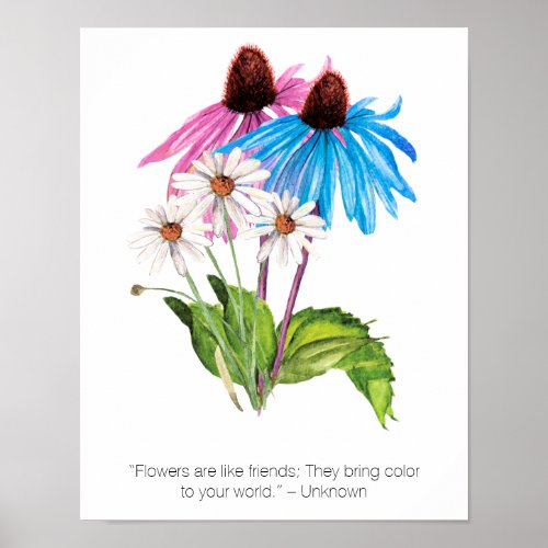 Flowers Are Like Friends  Inspirational Quote Poster