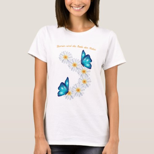 Flowers are the soul of nature T_Shirt