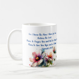 Flowers Bible Verse For I know/ Jeremiah 29:11  Coffee Mug