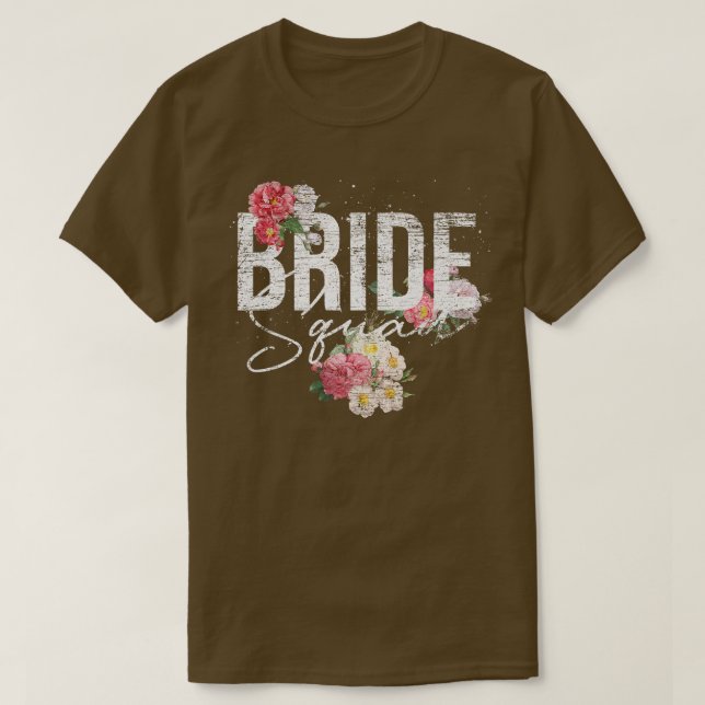 Flowers Bride Squad Bridal Shower Women Floral Bri T-Shirt (Design Front)