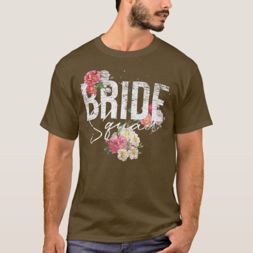 Flowers Bride Squad Bridal Shower Women Floral Bri T_Shirt