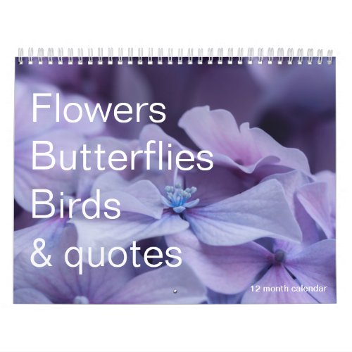Flowers Butterflies  Birds 12 month Calendar