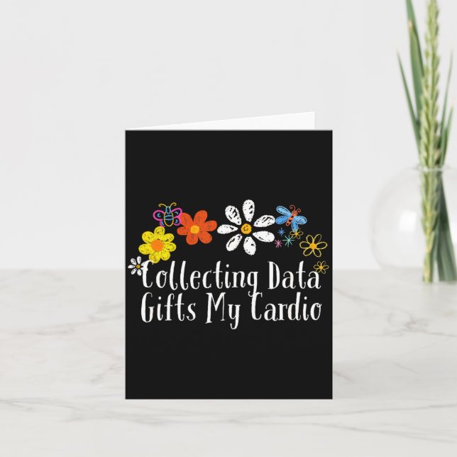 Flowers Drawing Collecting Data My Cardio Funny 20 Card (Front)
