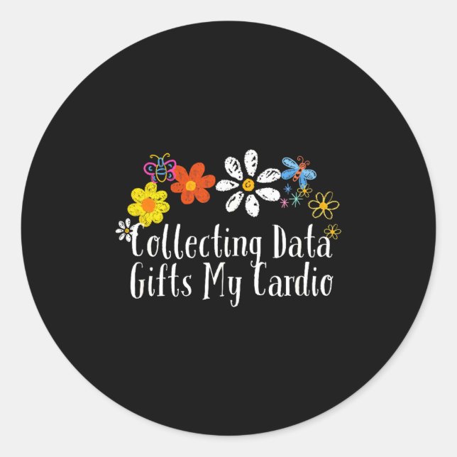 Flowers Drawing Collecting Data My Cardio Funny 20 Classic Round Sticker (Front)