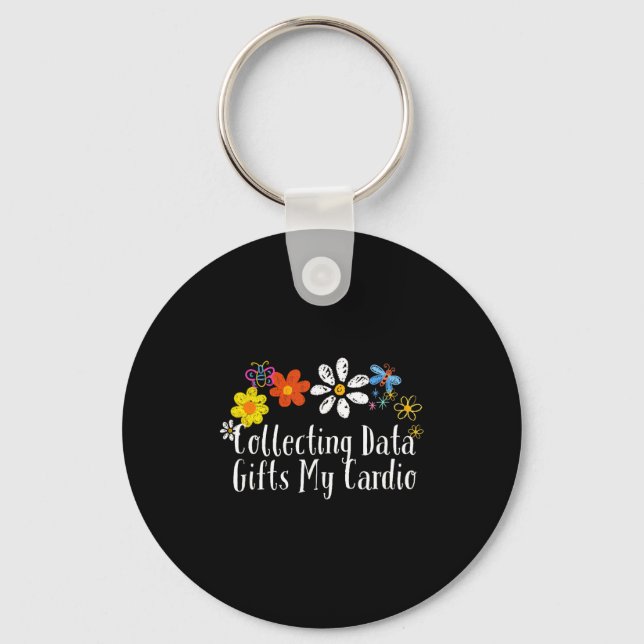Flowers Drawing Collecting Data My Cardio Funny 20 Keychain (Front)