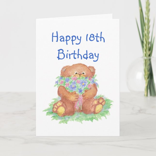 Flowers for 18th Birthday, Teddy Bear Card (Front)
