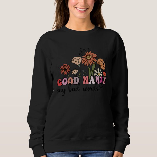 Flowers Groovy Retro Good Nanas Say Bad Words Moth Sweatshirt (Front)
