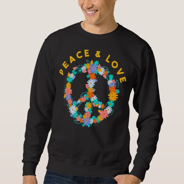 Flowers Hippie Costume Peace Sign Peace And Love Sweatshirt (Front)