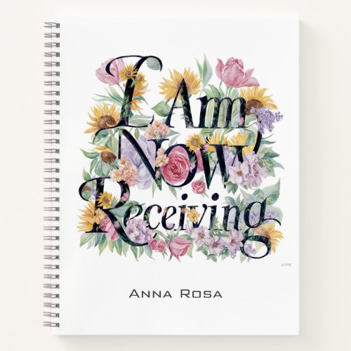  Flowers I AM NOW RECEIVING 1 AP85 Manifesting Notebook