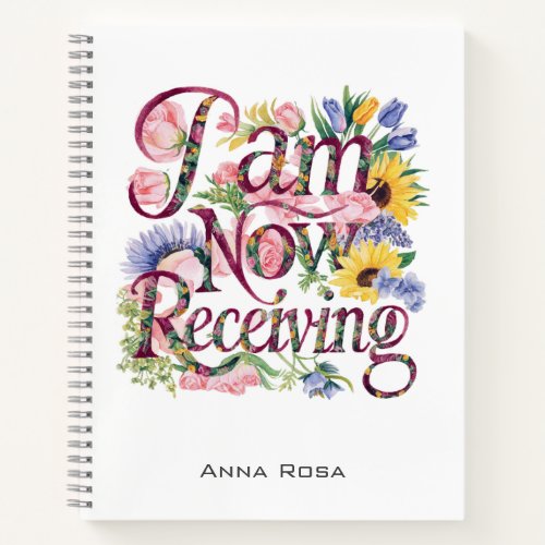  Flowers I AM NOW RECEIVING AP85 17 Manifesting Notebook