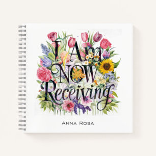 *~* Flowers  I AM NOW RECEIVING  AP85 Manifesting Notebook