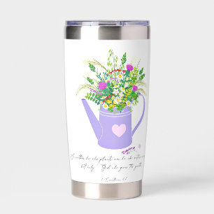 Flowers in water can God gives the growth Insulated Tumbler