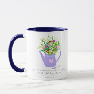 Flowers in water can God gives the growth  Mug