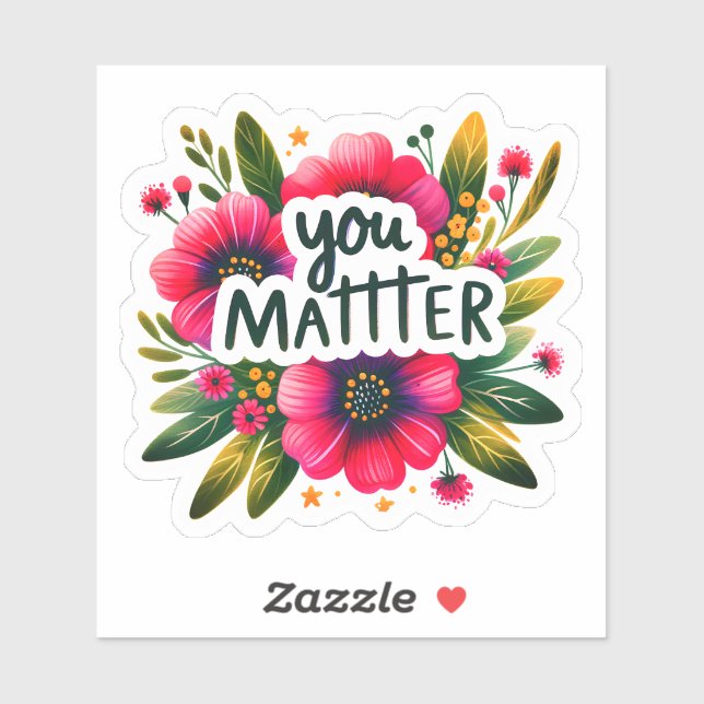 Flowers Inspire Positivity Today Sticker (Sheet)