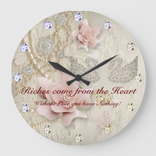 Flowers  Jewels _ Riches Come From the Heart Large Clock