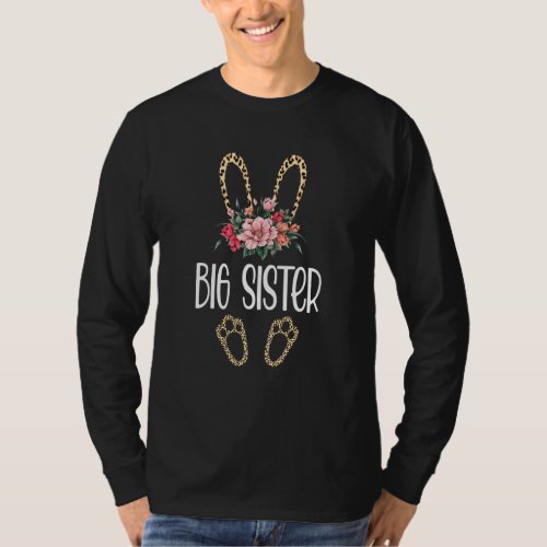 Flowers Leopard Big Sister Bunny Easter Day Cute W T_Shirt