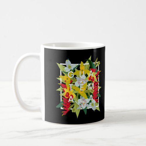 Flowers Of Guatemala Word Art Guatemalan Pride Coffee Mug