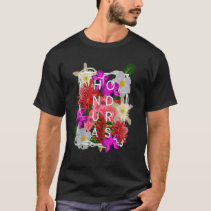 Flowers of Honduras Word   Honduran Pride T-Shirt