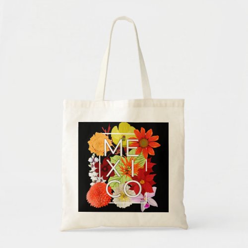 Flowers of Mexico Word Art _ Mexican Pride  Tote Bag