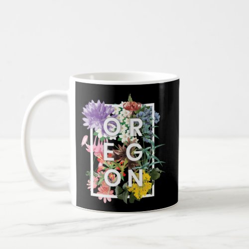 Flowers Of Oregon Word Oregonian Pride Coffee Mug