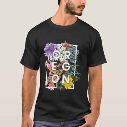 Flowers Of Oregon Word Oregonian Pride T_Shirt